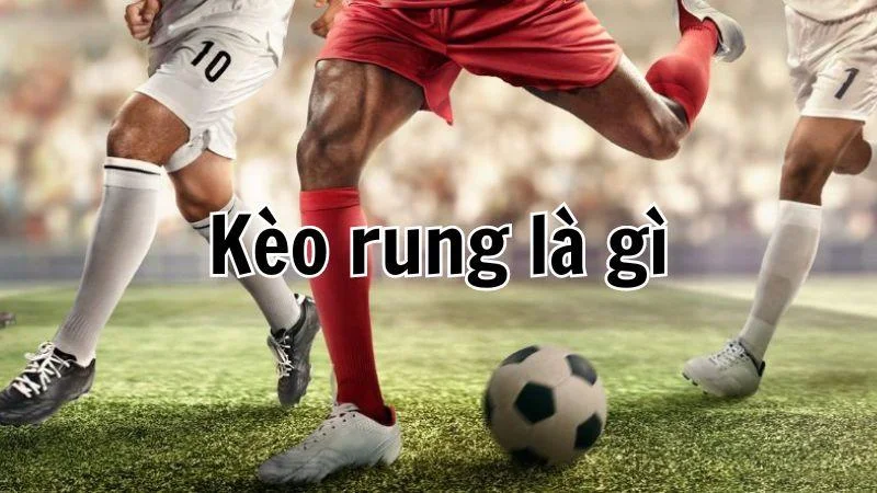 Kèo rung, còn được biết đến với tên gọi khác là kèo running, là một hình thức cá cược thể thao có tính linh hoạt cao